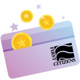 Get Rewarded with your First Citizens Debit Card